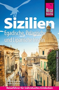 Abbildung von: Reise Know-How Reiseführer Sizilien und Egadische, Pelagische & Liparische Inseln - Reise Know-How Verlag Peter Rump GmbH