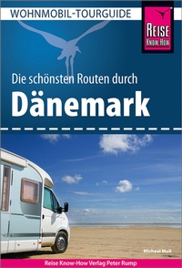 Abbildung von: Reise Know-How Wohnmobil-Tourguide Dänemark - Reise Know-How Verlag Peter Rump GmbH