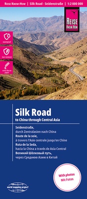 Abbildung von: Reise Know-How Landkarte Seidenstraße / Silk Road (1:2 000 000): Durch Zentralasien nach China / To China through Central Asia - Reise Know-How Verlag Peter Rump GmbH