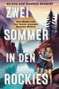 Cover: Zwei Sommer in den Rockies - MALIK