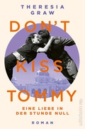 Cover: Don't kiss Tommy. Eine Liebe in der Stunde Null - Ullstein extra
