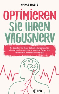 Abbildung von: Optimieren Sie Ihren Vagusnerv - VAK