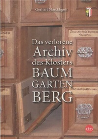 Abbildung von: Das verlorene Archiv des Klosters Baumgartenberg - Oberösterreichisches Landesarchiv