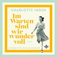 Abbildung von: Im Warten sind wir wundervoll - OSTERWOLDaudio