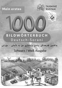 Abbildung von: Meine ersten 1000 Wörter Bildwörterbuch Deutsch-Sorani, Tahmine und Rustam - Interkultura Verlag - Social Business Verlag