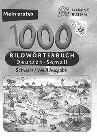 Abbildung von: Meine ersten 1000 Wörter Bildwörterbuch Deutsch-Somali, Tahmine und Rustam - Interkultura Verlag - Social Business Verlag