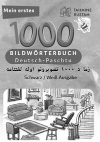 Abbildung von: Meine ersten 1000 Wörter Bildwörterbuch Deutsch-Paschtu, Tahmine und Rustam - Interkultura Verlag - Social Business Verlag