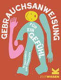 Cover: Gebrauchsanweisung f&uuml;r ein Gef&uuml;hl - Laurence King Verlag