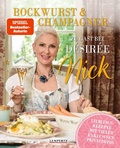 Cover: Bockwurst & Champagner - Zu Gast bei D&eacute;sir&eacute;e Nick - Lempertz Edition und Verlagsbuchhandlung