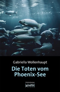 Abbildung von: Die Toten vom Phoenix-See - GRAFIT
