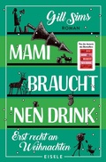 Cover: Mami braucht 'nen Drink - erst recht an Weihnachten (Die Mami-Reihe 5) - Eisele