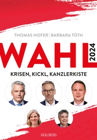 Abbildung von: Wahl 2024 - Goldegg Verlag GmbH