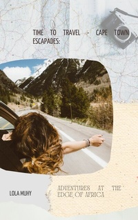 Abbildung von: Time to Travel - Cape Town Escapades - Publishdrive