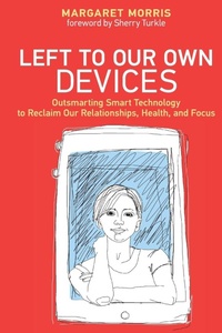 Enlarge image Cover: Left to Our Own Devices - MIT Press