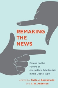 Enlarge image Cover: Remaking the News - MIT Press