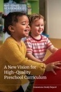 Cover: A New Vision for High-Quality Preschool Curriculum - National Academies Press