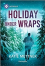 Cover: Holiday Under Wraps - HARLEQUIN INTRIGUE