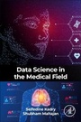 Cover: Data Science in the Medical Field - Academic Press