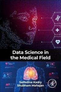 Abbildung von: Data Science in the Medical Field - Academic Press