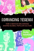 Cover: Romancing Yesenia - University of California Press