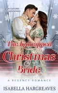 Cover: The Kidnapped Christmas Bride: a Regency Romance - Isabella Hargreaves