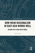 Cover: How Weak Regionalism in East Asia Works Well - Routledge