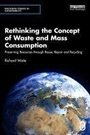 Cover: Rethinking the Concept of Waste and Mass Consumption - Routledge