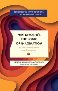 Abbildung von: Miki Kiyoshi's The Logic of Imagination - Bloomsbury Academic