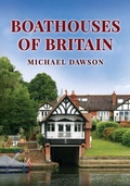 Cover: Boathouses of Britain - Amberley Publishing