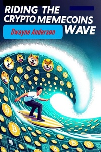 Abbildung von: Riding the Crypto MemeCoins Wave - eBookIt.com