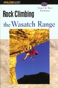 Cover: Rock Climbing the Wasatch Range - Falcon Guides