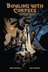 Bild: Bowling with Corpses and Other Strange Tales from Lands Unknown - Dark Horse Comics,U.S.
