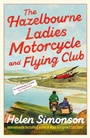 Cover: The Hazelbourne Ladies Motorcycle and Flying Club - Bloomsbury Publishing PLC