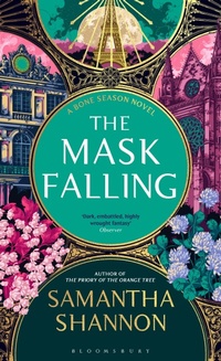 Enlarge image Cover: The Mask Falling - Bloomsbury Publishing PLC