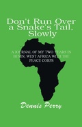 Cover: Don't Run Over a Snake's Tail, Slowly - iUniverse