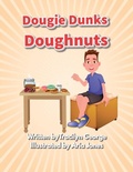 Cover: Dougie Dunks Doughnuts - Distributed By Ingram Spark