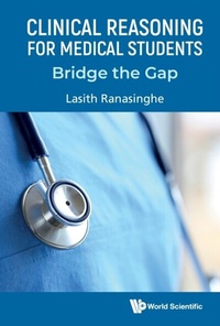 Abbildung von: Clinical Reasoning For Medical Students: Bridge The Gap - World Scientific Publishing Company