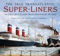 Cover: The True Transatlantic Super-Liners - The History Press Ltd