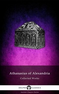 Cover: Delphi Collected Works of Athanasius of Alexandria Illustrated - Delphi Publishing Ltd