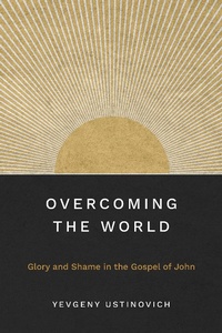 Abbildung von: Overcoming the World - Langham Global Library