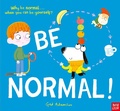 Cover: Be Normal! - Nosy Crow Ltd