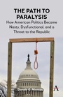 Cover: The Path to Paralysis - Anthem Press