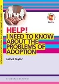 Cover: Help! I need to know about the problems of adoption - Day One Publications