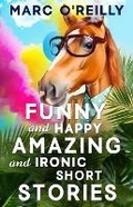 Cover: Funny and Happy Amazing and Ironic Short Stories - Aurora House