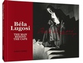 Cover: Bela Lugosi: The Man Behind the Cape - Clover Press