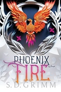 Cover: Phoenix Fire (The Phoenix Cycle, #1) - S. D. Grimm