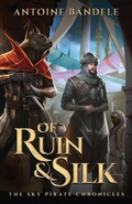Cover: Of Ruin & Silk - Antoine William Bandele