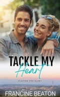 Cover: Tackle my Heart - Francine Beaton Publishing