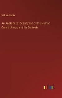 Enlarge image Cover: An Anatomical Description of the Human Gravid Uterus, and Its Contents - Outlook Verlag