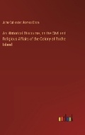 Cover: An Historical Discourse, on the Civil and Religious Affairs of the Colony of Rodhe Island - Outlook Verlag